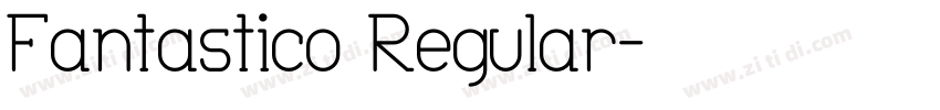 Fantastico Regular字体转换